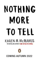 Nothing More to Tell - A bestseller író Karen McManus új kiadványa - Nothing More to Tell - The new release from bestselling author Karen McManus