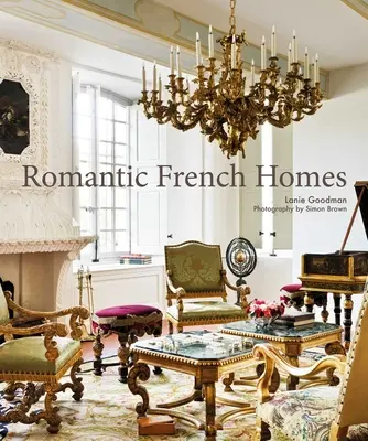 Romantikus francia otthonok - Romantic French Homes