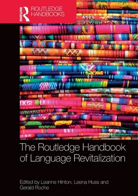 The Routledge Handbook of Language Revitalization (A nyelvi revitalizáció kézikönyve) - The Routledge Handbook of Language Revitalization