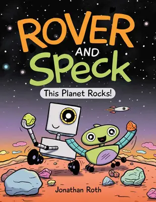 Rover és Speck: Ez a bolygó sziklák! - Rover and Speck: This Planet Rocks!