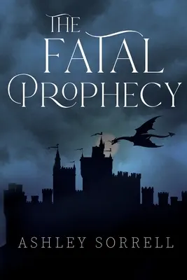 A végzetes prófécia 1. kötet - The Fatal Prophecy Vol. 1