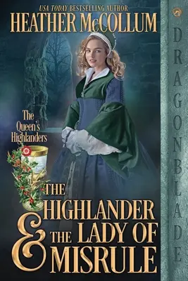 A Felföldi és a kegyetlenkedő úrnő - The Highlander & the Lady of Misrule