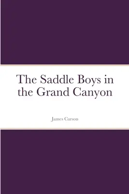 A Nyerges fiúk a Grand Canyonban - The Saddle Boys in the Grand Canyon