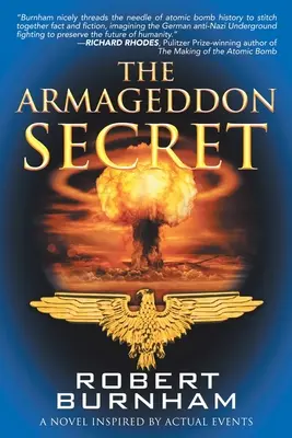 Az armageddoni titok: Egy regény, amelyet valós események ihlettek - The Armageddon Secret: A Novel Inspired by Actual Events