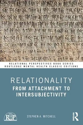 Relacionalitás: A kötődéstől az interszubjektivitásig - Relationality: From Attachment to Intersubjectivity