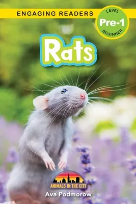 Patkányok: Állatok a városban (Engaging Readers, Pre-1 szint) - Rats: Animals in the City (Engaging Readers, Level Pre-1)