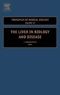 A máj a biológiában és a betegségekben: A máj biológiája a betegségben, Hepato - Biológia a betegségben 15. kötet - The Liver in Biology and Disease: Liver Biology in Disease, Hepato - Biology in Disease Volume 15