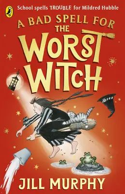 Rossz varázslat a legrosszabb boszorkánynak - Bad Spell for the Worst Witch