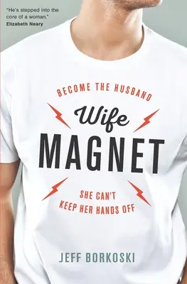 Wife Magnet: Legyen a férj, akiről nem tudja levenni a kezét - Wife Magnet: Become the husband she can't keep her hands off