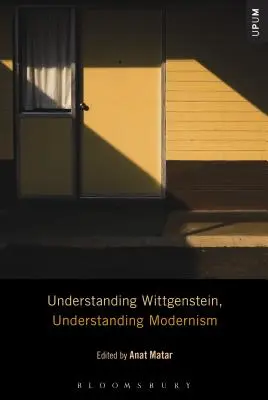 Wittgenstein megértése, a modernizmus megértése - Understanding Wittgenstein, Understanding Modernism