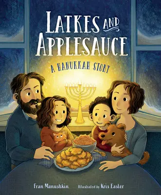 Latkes és almaszósz: Egy hanukai történet - Latkes and Applesauce: A Hanukkah Story