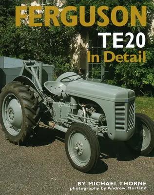 Ferguson TE20 részletesen - Ferguson TE20 in Detail