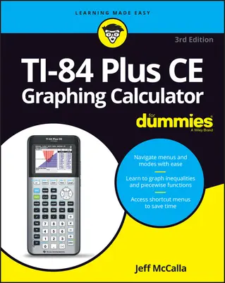 Ti-84 Plus Ce grafikus számológép Dummiknak - Ti-84 Plus Ce Graphing Calculator for Dummies