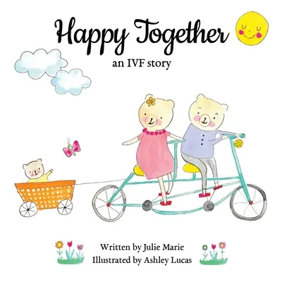 Happy Together, egy IVF történet - Happy Together, an IVF story