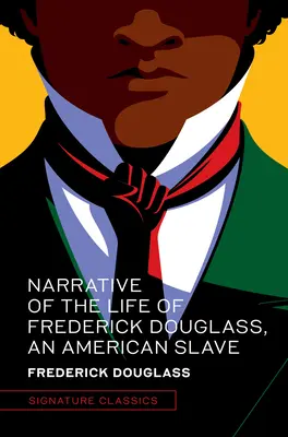 Narrative of the Life of Frederick Douglass, an American Slave (Frederick Douglass, egy amerikai rabszolga életének elbeszélése) - Narrative of the Life of Frederick Douglass, an American Slave