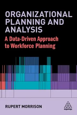 Szervezeti tervezés és elemzés: Az üzleti teljesítmény biztosításához szükséges képességek kiépítése - Organizational Planning and Analysis: Building the Capability to Secure Business Performance