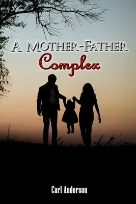 Anya-apa komplexus - A Mother-Father Complex