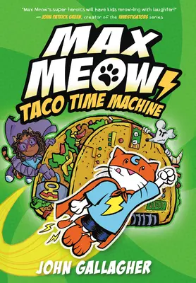 Max Meow 4. könyv: Taco Time Machine (Taco időgép) - Max Meow Book 4: Taco Time Machine