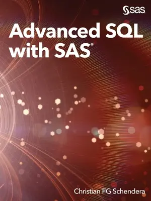 Haladó SQL a SAS-szal - Advanced SQL with SAS