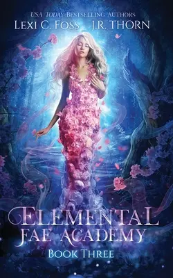 Elemental Fae Academy: Könyv: Harmadik könyv - Elemental Fae Academy: Book Three