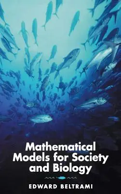 Matematikai modellek a társadalom és a biológia számára - Mathematical Models for Society and Biology