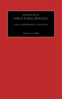 Előrelépések a strukturális biológiában: Volume 6 - Advances in Structural Biology: Volume 6