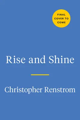 Rise and Shine: Asztrológiai útmutató arról, hogyan jelenj meg a világban - Rise and Shine: An Astrological Guide to How You Show Up in the World