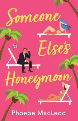 Someone Else's Honeymoon (Valaki más nászútja) - Someone Else's Honeymoon