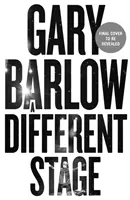 Different Stage - Gary Barlow figyelemre méltó és intim élettörténete a zenén keresztül elmesélve - Different Stage - The remarkable and intimate life story of Gary Barlow told through music