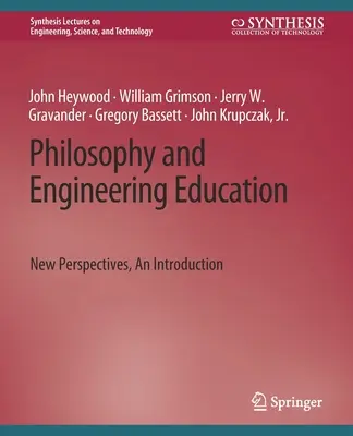 Filozófia és mérnökképzés: Új perspektívák, bevezetés - Philosophy and Engineering Education: New Perspectives, an Introduction