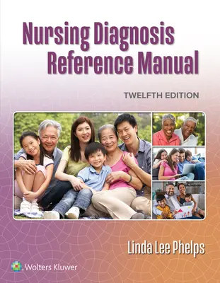 Ápolási diagnózis referencia kézikönyv - Nursing Diagnosis Reference Manual