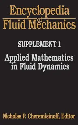 Encyclopedia of Fluid Mechanics: Kiegészítés 1: Alkalmazott matematika az áramlástanban - Encyclopedia of Fluid Mechanics: Supplement 1: Applied Mathematics in Fluid Dynamics