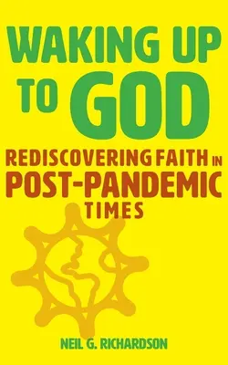 Istenre ébredés: A hit újrafelfedezése a járvány utáni időkben - Waking Up to God: Rediscovering Faith in Post-Pandemic Times