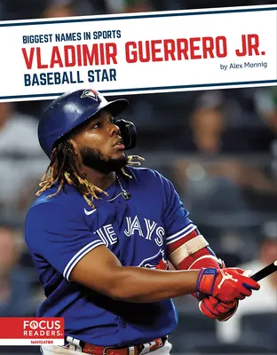 Vladimir Guerrero Jr: Guerrero Guerreró: baseball-sztár - Vladimir Guerrero Jr.: Baseball Star