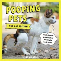 Kakilós háziállatok: A macskás kiadás - Vicces pillanatok cicákról, akik kakilnak - Pooping Pets: The Cat Edition - Hilarious Snaps of Kitties Taking a Dump