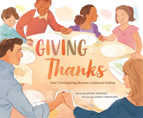 Giving Thanks: Hogyan lett a hálaadás nemzeti ünneppé? - Giving Thanks: How Thanksgiving Became a National Holiday