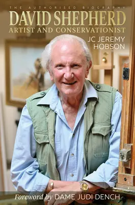 David Shepherd - művész és természetvédő - David Shepherd - Artist and Conservationist