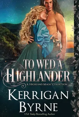 Egy felföldihez feleségül menni - To Wed a Highlander