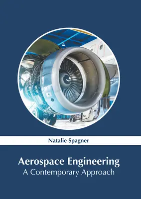 Aerospace Engineering: Kortárs megközelítés - Aerospace Engineering: A Contemporary Approach