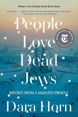 Az emberek szeretik a halott zsidókat: Beszámolók egy kísérteties jelenből - People Love Dead Jews: Reports from a Haunted Present