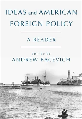 Ideák és az amerikai külpolitika: A Reader - Ideas and American Foreign Policy: A Reader