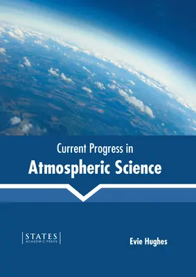 A légkörtudomány jelenlegi fejlődése - Current Progress in Atmospheric Science