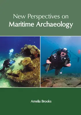 A tengeri régészet új perspektívái - New Perspectives on Maritime Archaeology