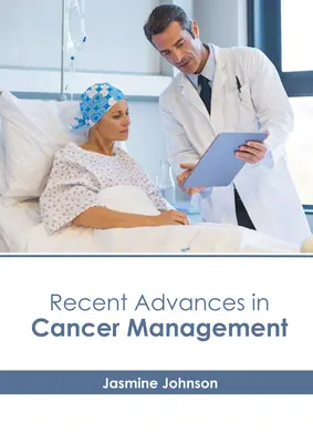 A rákkezelés legújabb eredményei - Recent Advances in Cancer Management