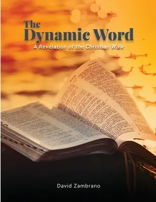 A dinamikus szó: A keresztény út kinyilatkoztatása - The Dynamic Word: A Revelation of the Christian walk