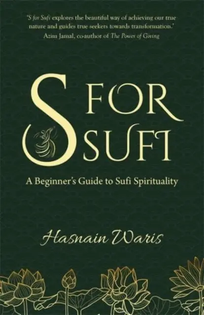 S mint szufi - A szufi spiritualitás kezdőknek szóló útmutatója - S for Sufi - A Beginner's Guide to Sufi Spirituality