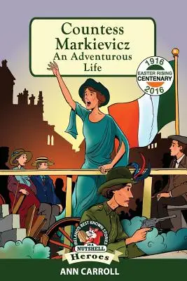 Markievicz grófnő: Egy kalandos élet - Countess Markievicz: An Adventurous Life