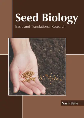 Seed Biology: Alapvető és transzlációs kutatás - Seed Biology: Basic and Translational Research