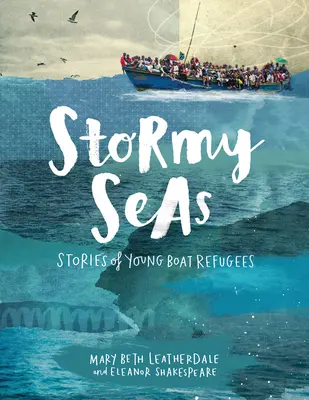 Viharos tengerek: Fiatal hajós menekültek történetei - Stormy Seas: Stories of Young Boat Refugees