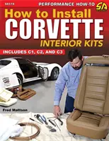 Hogyan kell telepíteni a Corvette belső készleteket: C1, C2, C3 - How to Install Corvette Interior Kits: Includes C1, C2, C3